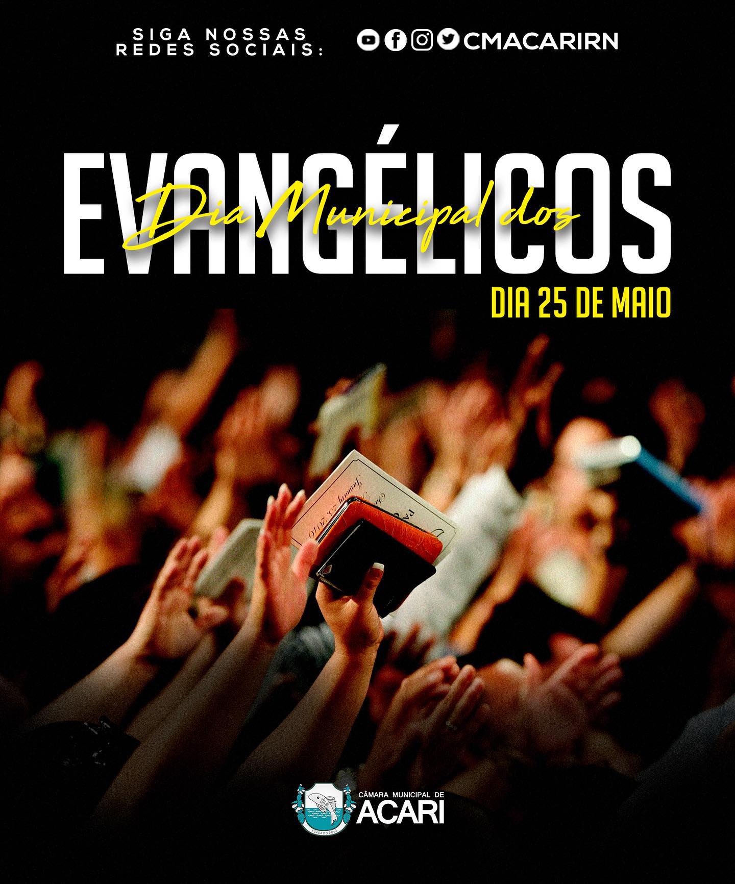 25 DE MAIO - DIA MUNICIPAL DOS EVANGÉLICOS.