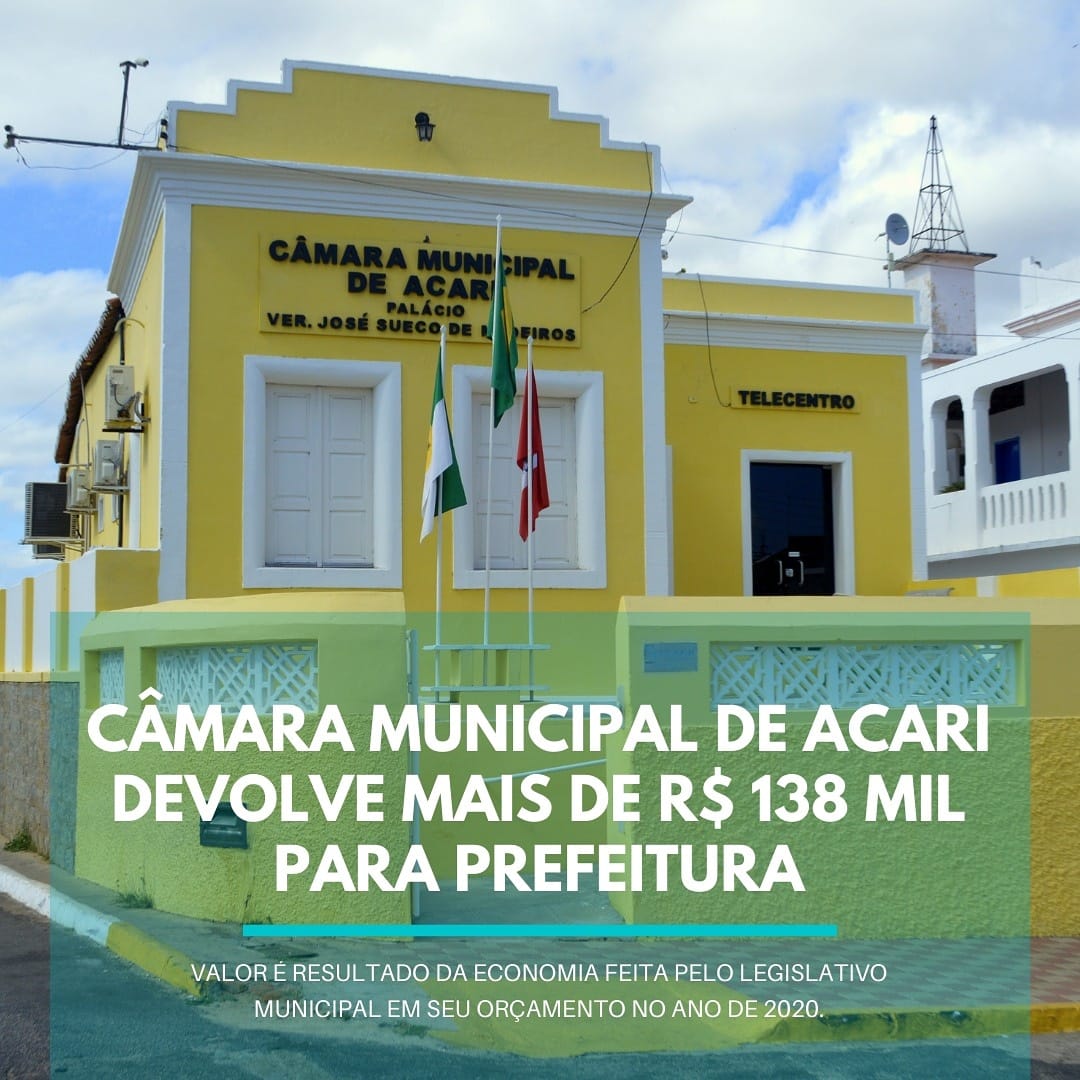 Câmara Municipal de Acari/RN devolve mais de R$ 138 mil para Prefeitura