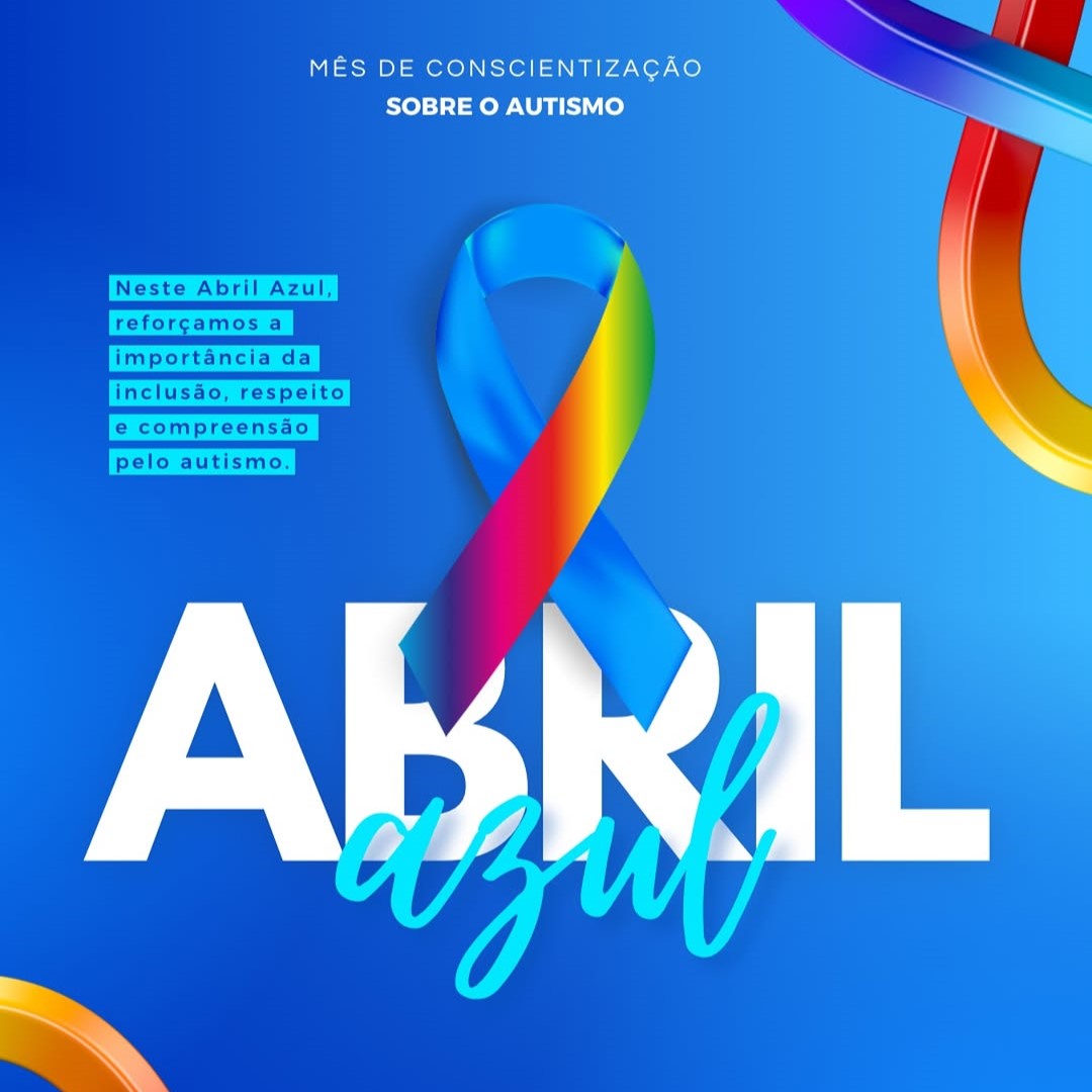 Abril Azul – Mês da Conscientização sobre o Autismo