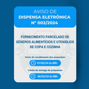 AVISO DE DISPENSA ELETRÔNICA Nº 002/2024