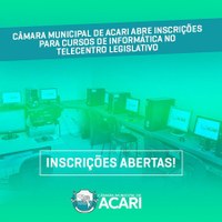 CÂMARA MUNICIPAL DE ACARI ABRE INSCRIÇÕES PARA CURSOS DE INFORMÁTICA NO TELECENTRO LEGISLATIVO. 