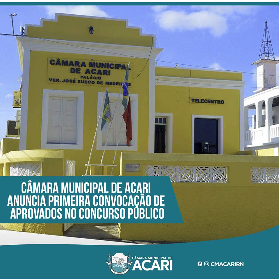 CÂMARA MUNICIPAL DE ACARI ANUNCIA PRIMEIRA CONVOCAÇÃO DE APROVADOS NO CONCURSO PÚBLICO