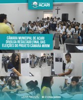 CÂMARA MUNICIPAL DE ACARI DIVULGA RESULTADO FINAL DAS ELEIÇÕES DO PROJETO CÂMARA MIRIM