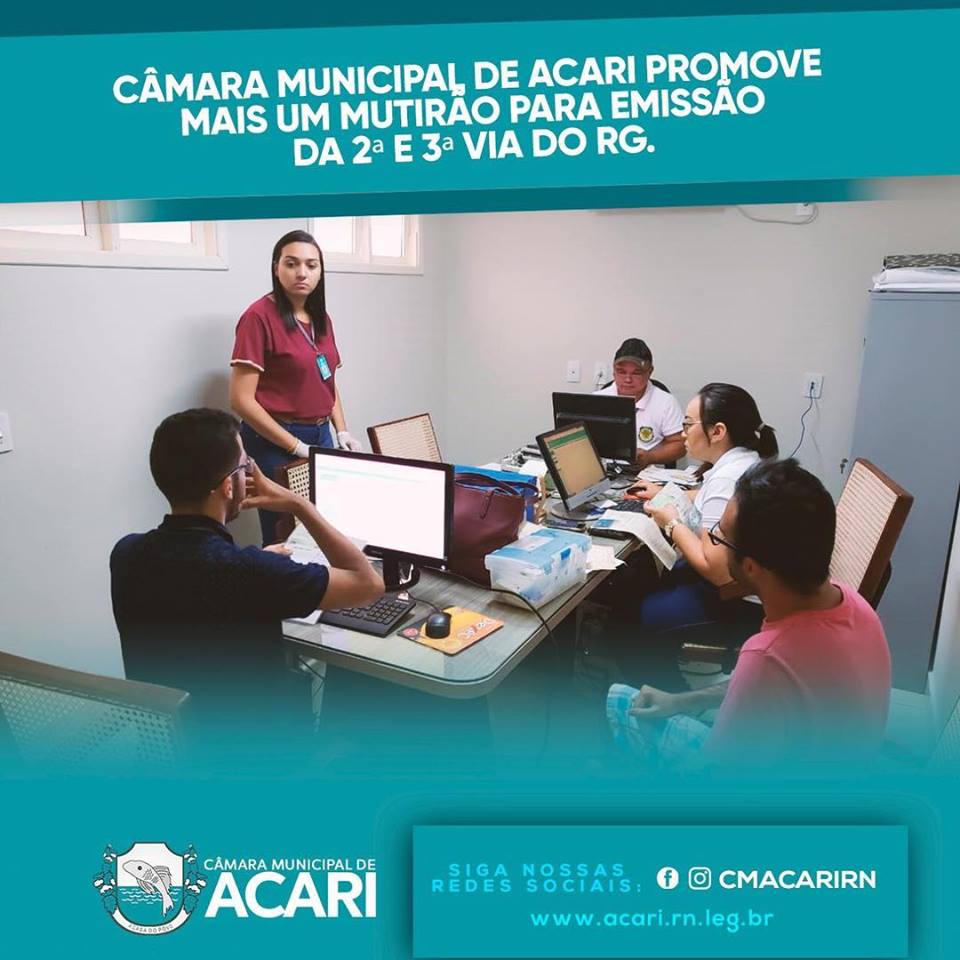 CÂMARA MUNICIPAL DE ACARI PROMOVE MAIS UM MUTIRÃO PARA EMISSÃO DA 2ª E 3ª VIA DO RG. 