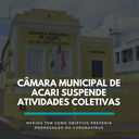 Câmara Municipal de Acari suspende atividades coletivas