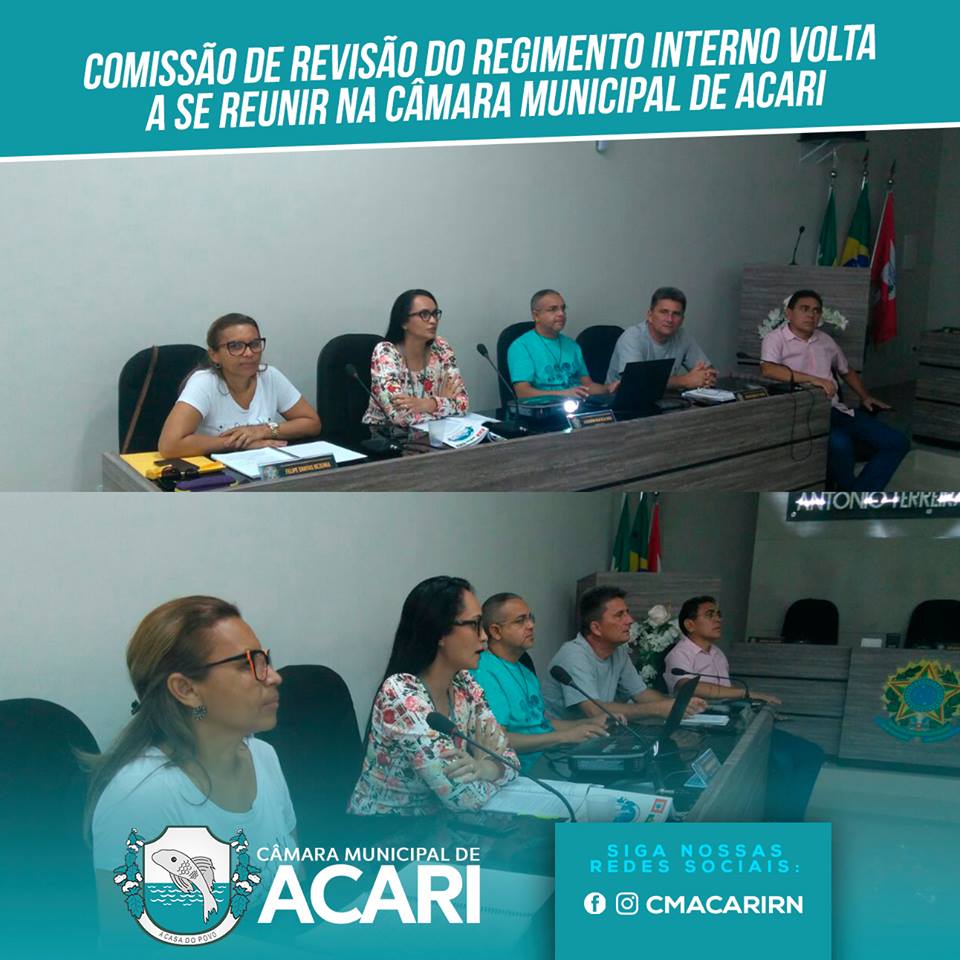 COMISSÃO DE REVISÃO DO REGIMENTO INTERNO VOLTA A SE REUNIR NA CÂMARA MUNICIPAL DE ACARI