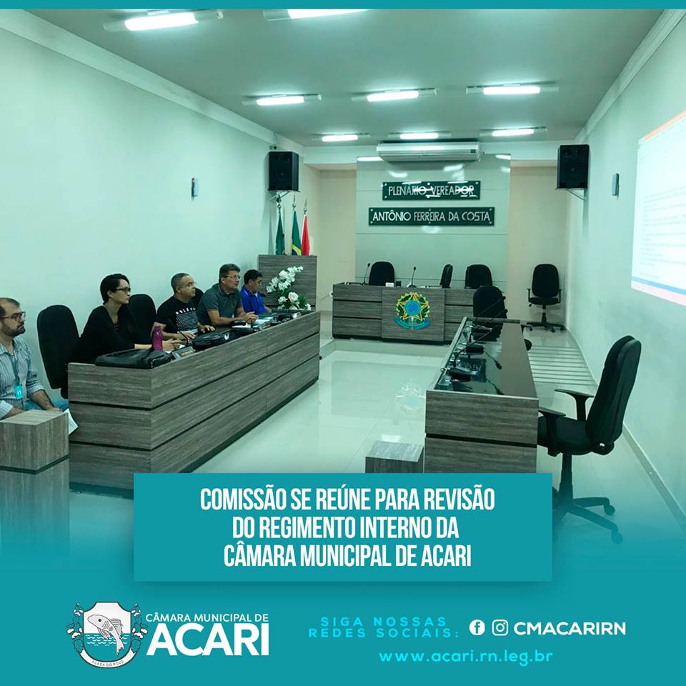 COMISSÃO SE REÚNE PARA REVISÃO DO REGIMENTO DA CÂMARA MUNICIPAL DE ACARI