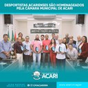 DESPORTISTAS ACARIENSES SÃO HOMENAGEADOS PELA CÂMARA MUNICIPAL DE ACARI