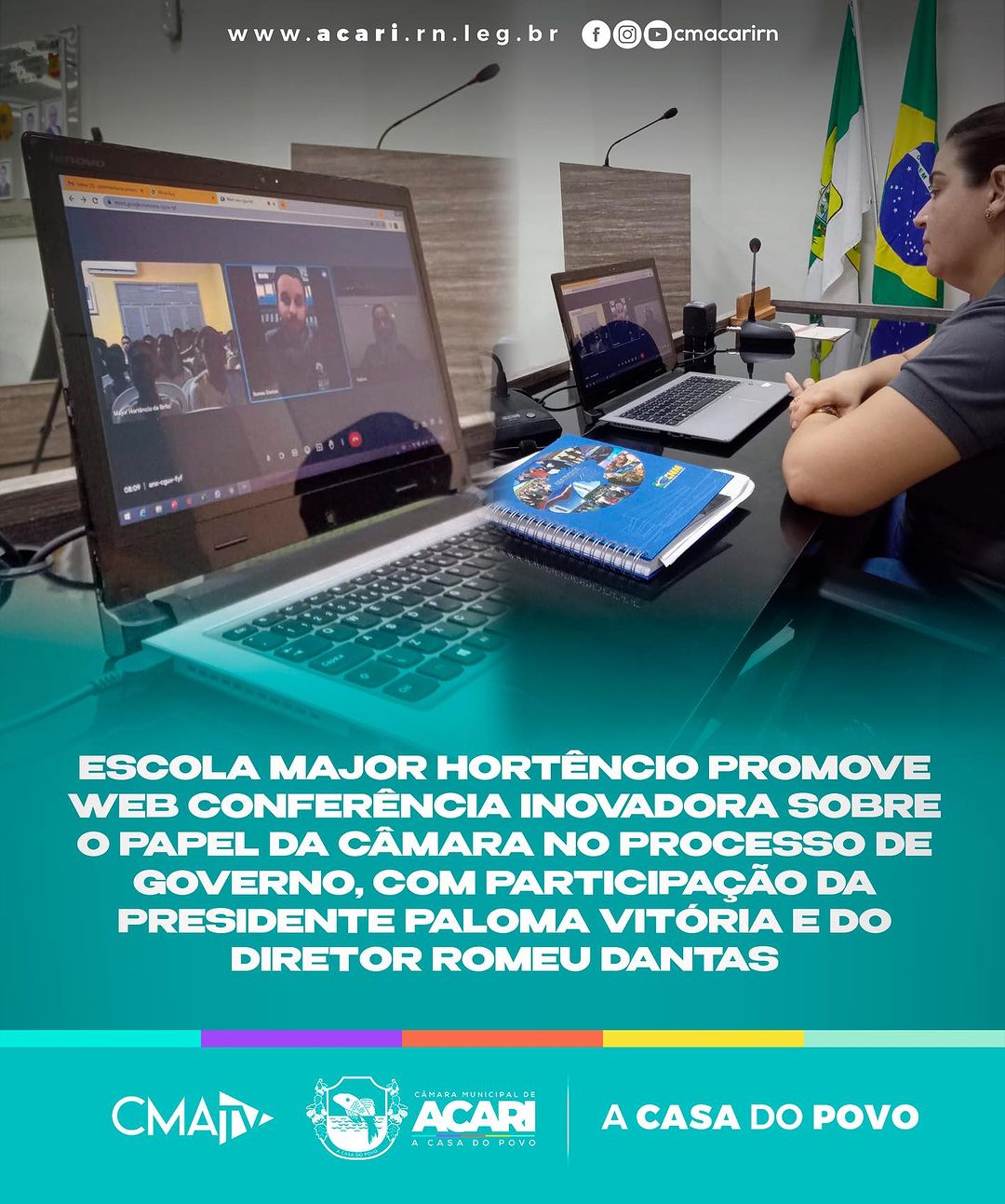 ESCOLA MAJOR HORTÊNCIO PROMOVE WEB CONFERÊNCIA COM A PARTICIPAÇÃO DA PRESIDENTE PALOMA VITÓRIA E DO DIRETOR ROMEU DANTAS