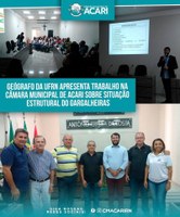 GEÓGRAFO DA UFRN APRESENTA TRABALHO NA CÂMARA MUNICIPAL DE ACARI SOBRE SITUAÇÃO ESTRUTURAL DO GARGALHEIRAS