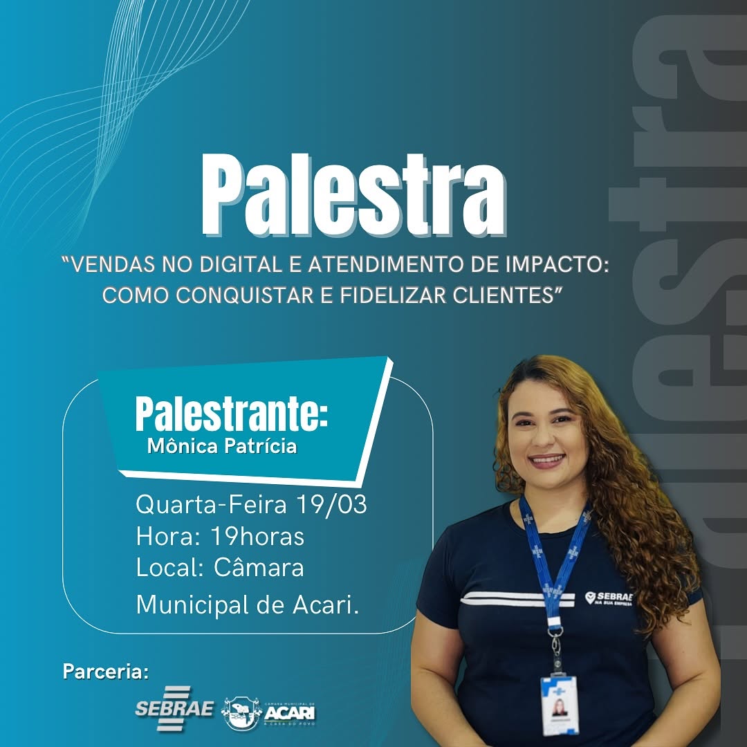 Palestra: Vendas no digital e atendimento de impacto: como conquistar e fidelizar clientes