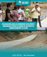 PASSAGEM MOLHADA DA COMUNIDADE VACA BRAVA É INAUGURADA ATRAVÉS DA SOBRA DE RECURSOS DA CÂMARA MUNICIPAL DE ACARI