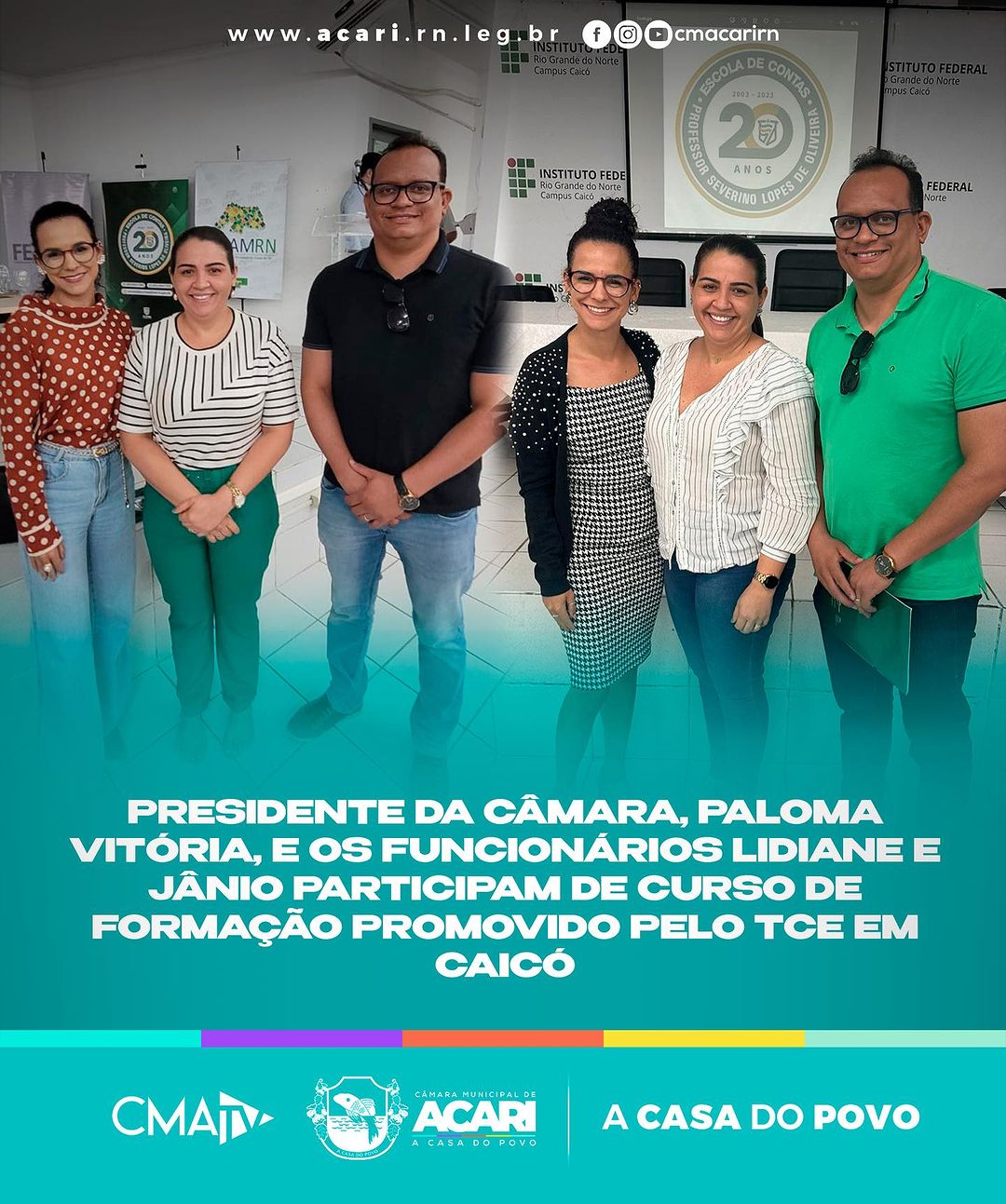 PRESIDENTE DA CÂMARA, PALOMA VITÓRIA, E OS FUNCIONÁRIOS LIDIANE E JÂNIO PARTICIPAM DE CURSO DE FORMAÇÃO PROMOVIDO PELO TCE EM CAICÓ