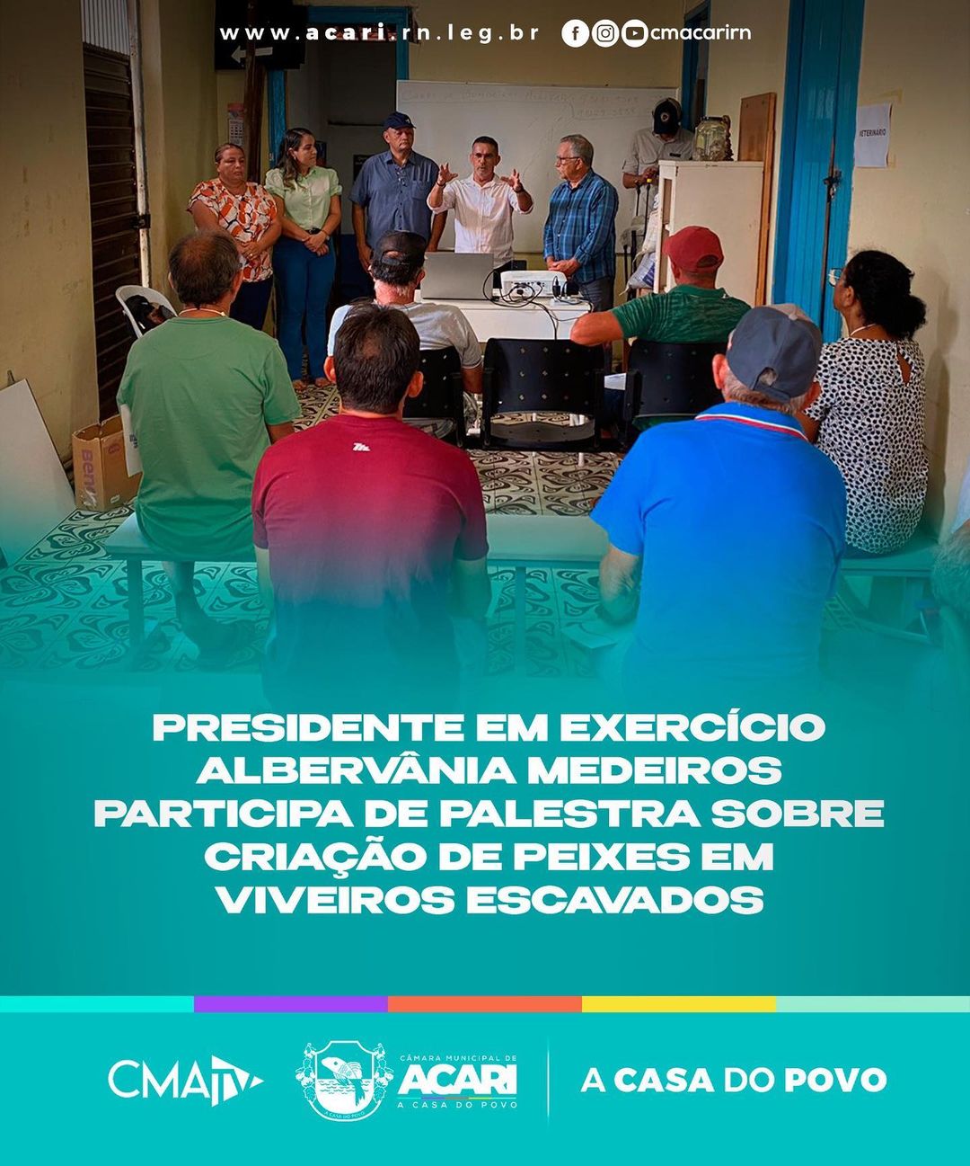 PRESIDENTE EM EXERCÍCIO ALBERVÂNIA MEDEIROS PARTICIPA DE PALESTRA SOBRE CRIAÇÃO DE PEIXES EM VIVEIROS ESCAVADOS