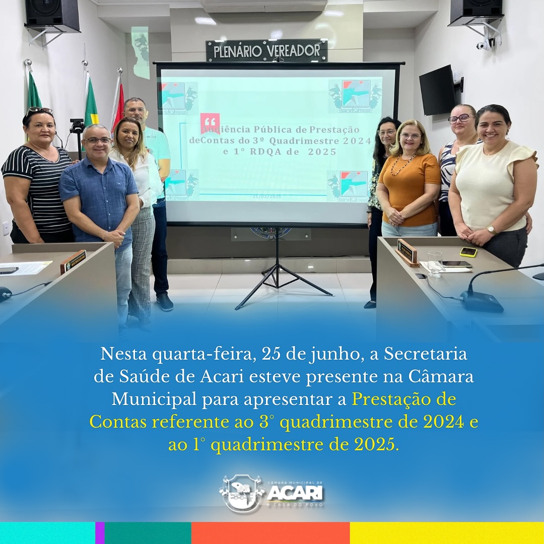 Prestação de contas da Saúde é apresentada na Câmara Municipal de Acari