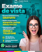 PROJETO SOCIAL “BOA VISÃO” OFERTARÁ EXAMES DE VISTA GRATUITOS NO DIA 08 DE MARÇO NA CÂMARA MUNICIPAL DE ACARI