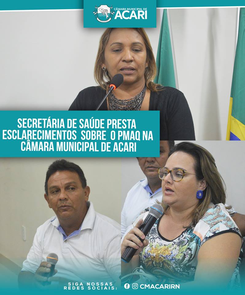 SECRETÁRIA DE SAÚDE PRESTA ESCLARECIMENTOS SOBRE O PMAQ NA CÂMARA MUNICIPAL DE ACARI