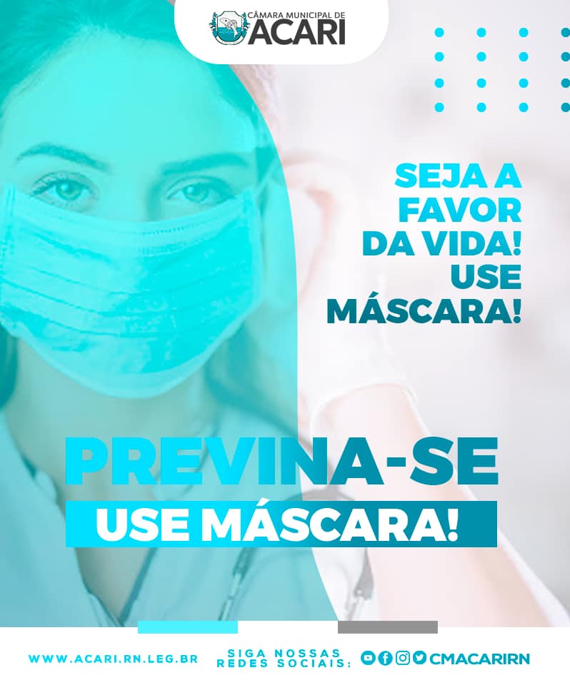 SEJA A FAVOR DA VIDA! USE MÁSCARA!