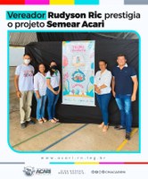 VEREADOR RUDYSON RIC PRESTIGIA O PROJETO SEMEAR ACARI