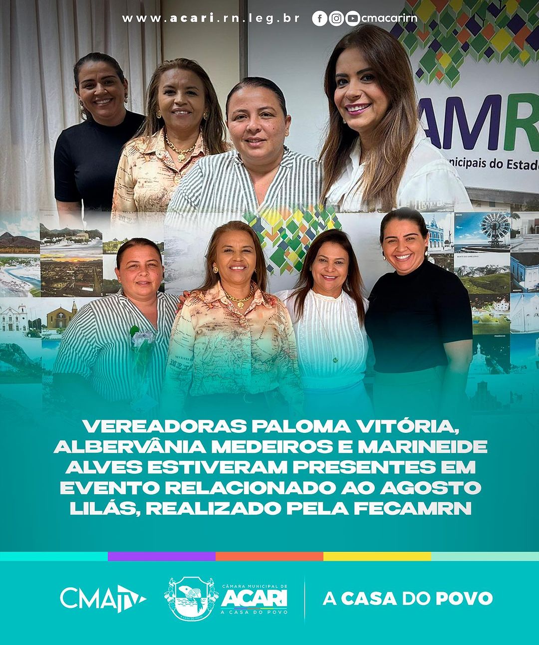 VEREADORAS PALOMA VITÓRIA, ALBERVÂNIA MEDEIROS E MARINEIDE ALVES ESTIVERAM PRESENTES EM EVENTO RELACIONADO AO AGOSTO LILÁS, REALIZADO PELA FECAMRN