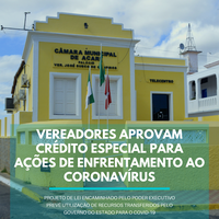 VEREADORES APROVAM CRÉDITO ESPECIAL PARA AÇÕES DE ENFRENTAMENTO DO CORONAVÍRUS