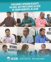 VEREADORES APROVAM REAJUSTE SALARIAL AOS PROFESSORES DA REDE DE ENSINO MUNICIPAL DE ACARI.