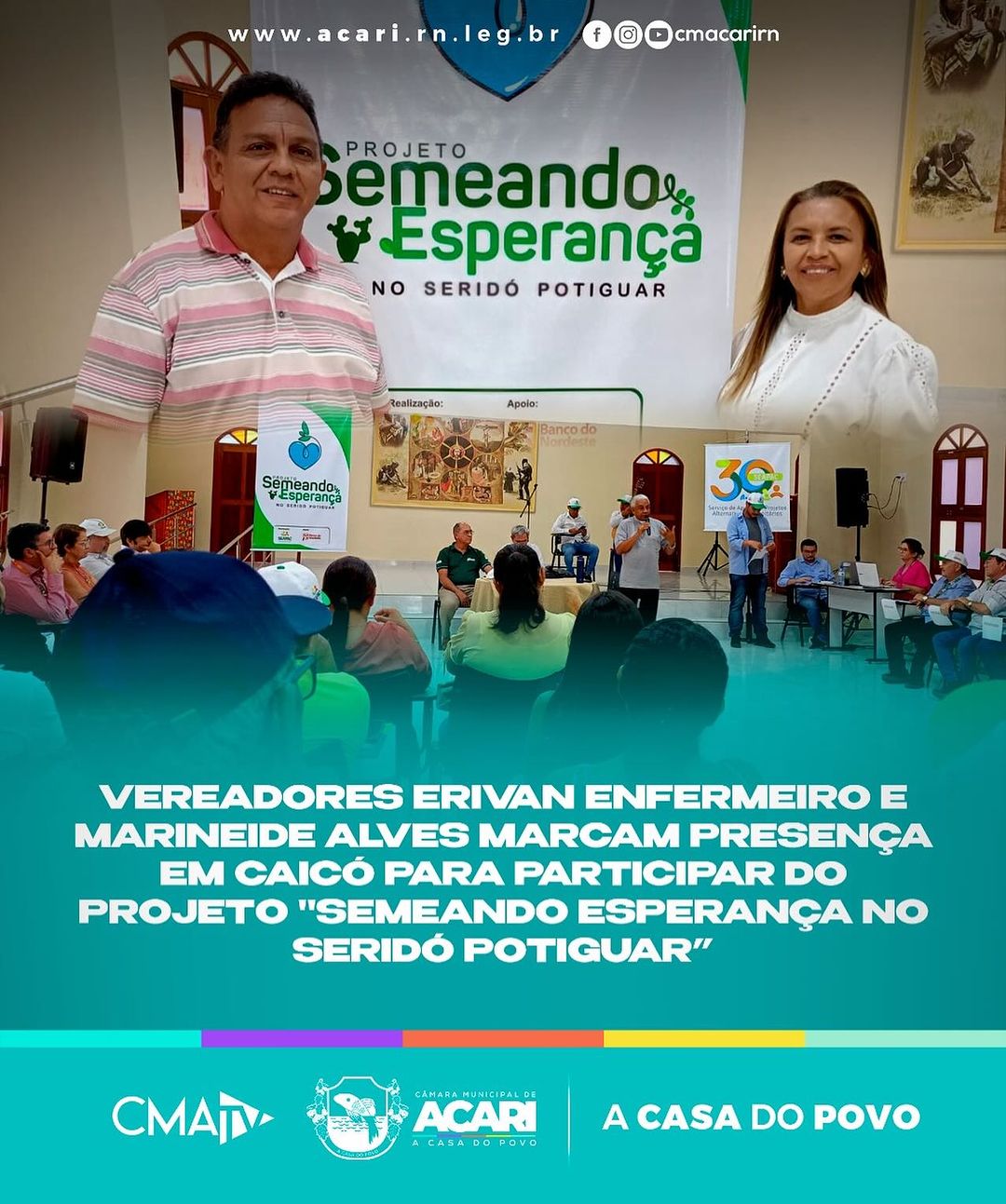 VEREADORES ERIVAN ENFERMEIRO E MARINEIDE ALVES MARCAM PRESENÇA EM CAICÓ PARA PARTICIPAR DO PROJETO “SEMEANDO ESPERANÇA NO SERIDÓ POTIGUAR”