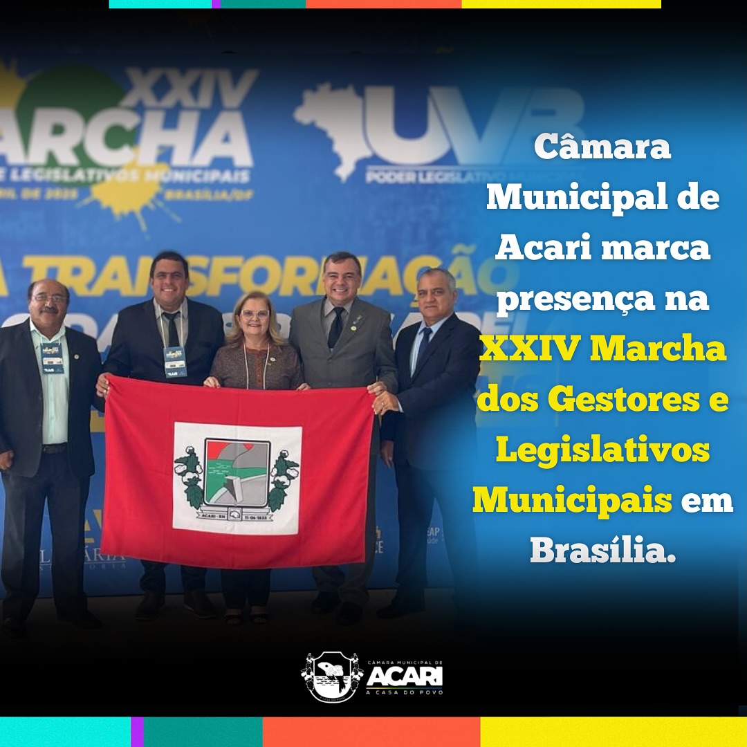 Vereadores participam da XXIV Marcha dos Gestores e Legislativos Municipais