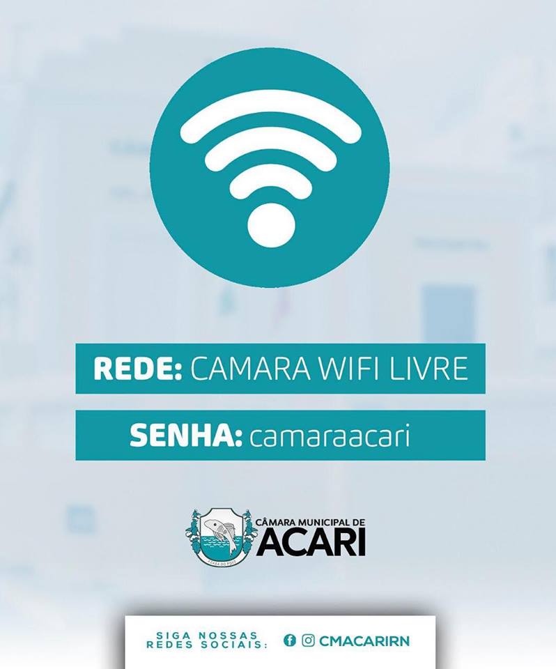 WI-FI LIVRE DA CÂMARA MUNICIPAL DE ACARI TEM NOVA SENHA DE ACESSO.